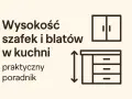 Na jakiej wysokości listwa do szafek kuchennych, by uniknąć błędów?