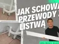 Jak schować kable w listwie przypodłogowej - proste sposoby na porządek