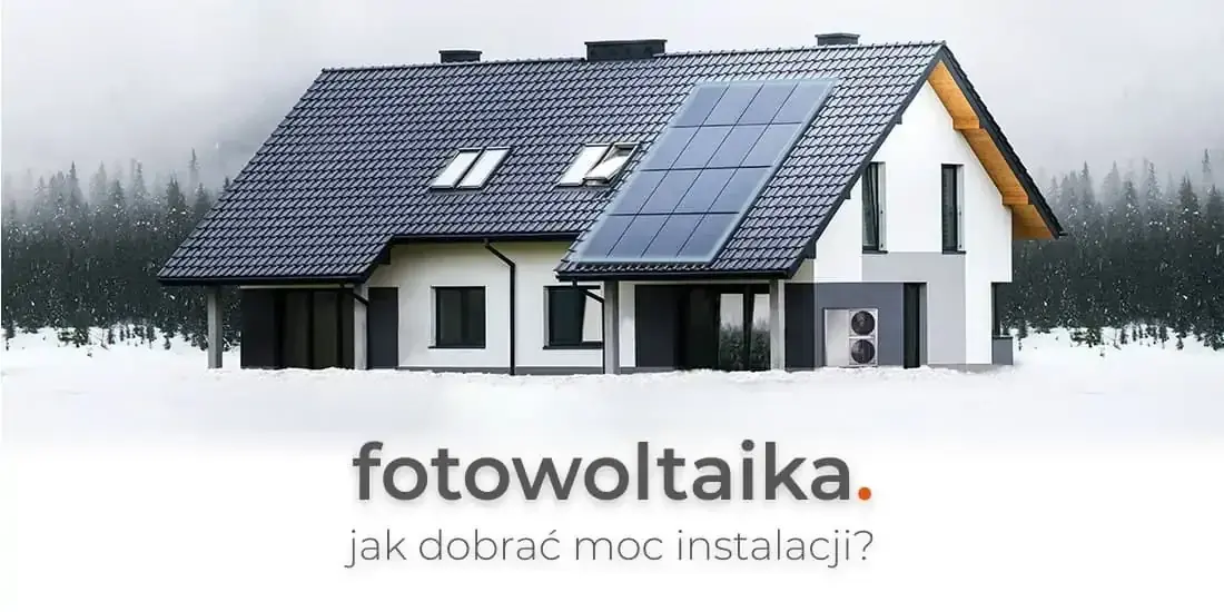 Jaka moc paneli do domu? Oblicz idealną moc dla swojego budynku
