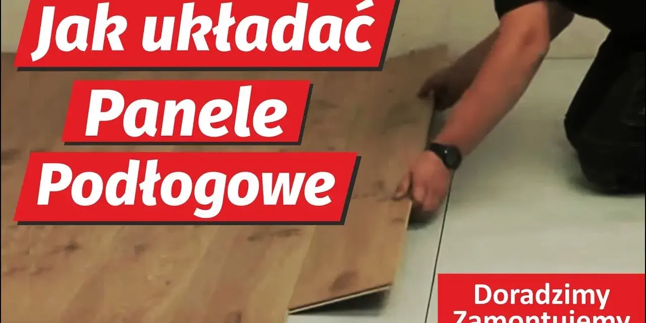 Jak układać panele wzdłuż czy wszerz, by uniknąć błędów w aranżacji?