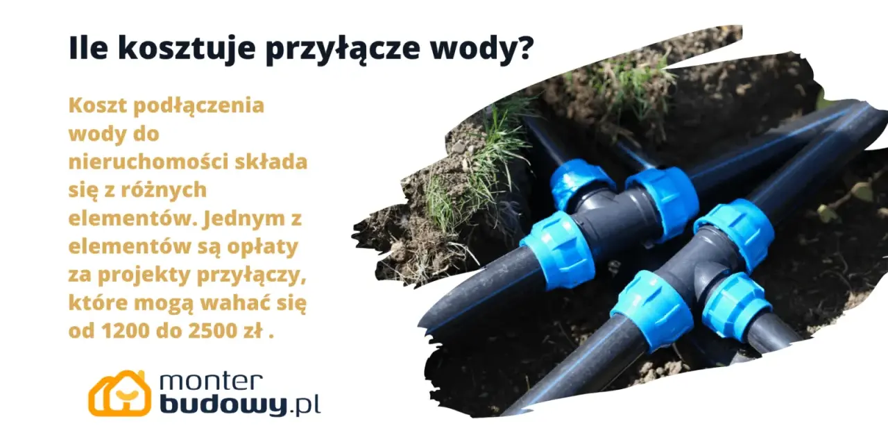 Ile kosztuje przyłącze wody? Koszt podłączenia do nieruchomości to m.in. opłaty za projekty, od 1200 do 2500 zł.