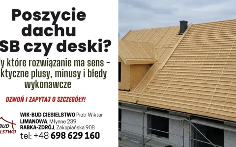 Budowa dachu z deskowaniem z płyt OSB i łaty. Wymagające poszycie dachu, które rozwiązanie wybrać?