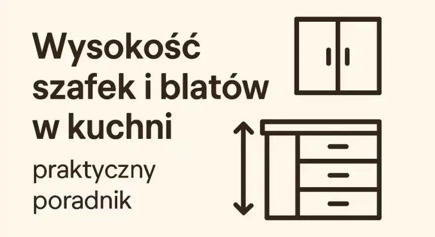 Na jakiej wysokości listwa do szafek kuchennych, by uniknąć błędów?