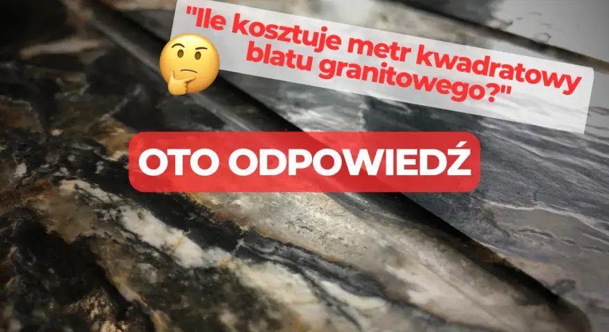 Ile kosztuje blat kamienny? Ceny i czynniki wpływające na koszt