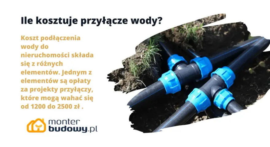 Ile kosztuje przyłącze wody? Koszt podłączenia do nieruchomości to m.in. opłaty za projekty, od 1200 do 2500 zł.