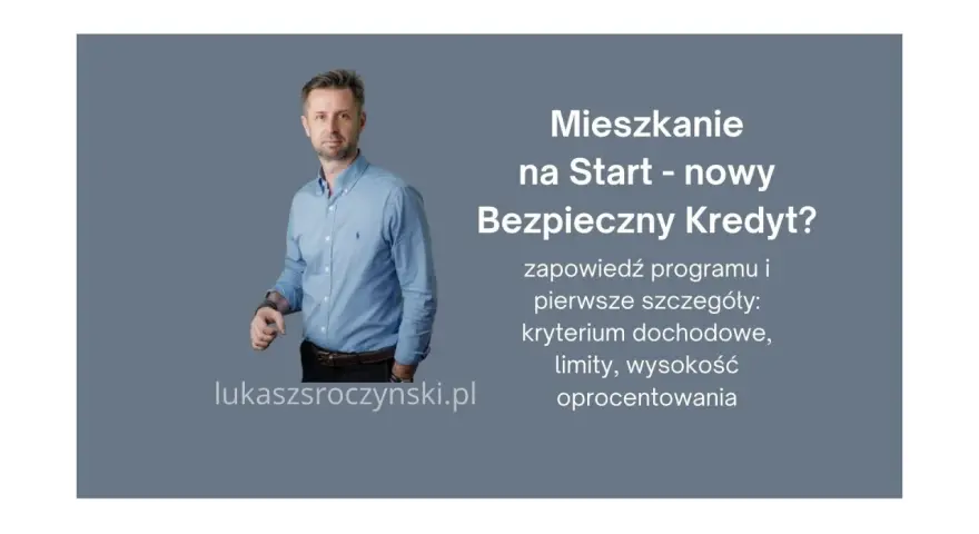Mężczyzna w niebieskiej koszuli prezentuje "Mieszkanie na Start - nowy Bezpieczny Kredyt?". Poznaj szczegóły programu.